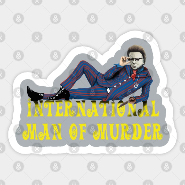 The International Man of Murder Sticker by Pop-Culture Closet